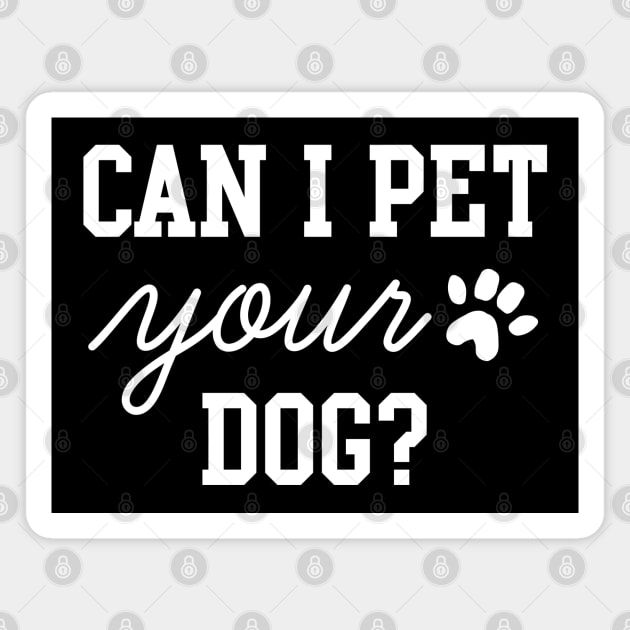 Can I Pet Your Dog Magnet by LuckyFoxDesigns
